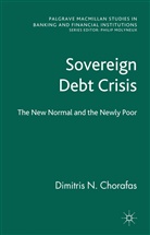 D Chorafas, D. Chorafas, Dimitris N. Chorafas, CHORAFAS DIMITRIS N - Sovereign Debt Crisis