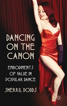 DODDS, S Dodds, S. Dodds, Sherril Dodds, Dodds Sherril - Dancing on the Canon