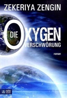 Zekeriya Zengin - Die Oxygen-Verschwörung