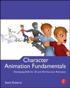 Steve Roberts - Character Animation Fundamentals