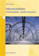 Bolle, Eberhar Boller, Eberhard Boller, Hartmann, Gernot Hartmann, Gernot B. Hartmann - Volkswirtschaftslehre für das Berufskolleg - Berufliches Gymnasium, Ausgabe Nordrhein-Westfalen