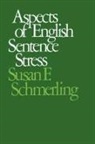 Susan F. Schmerling - Aspects of English Sentence Stress
