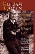 William Goyen, William/ Phillips Goyen, Robert Phillips - William Goyen Selected Letters From a Writer''s Life