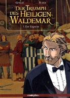 Brada, Frank Giroud - Der Triumph des Heiligen Waldemar - Bd.1: Der Triumph des Heiligen Waldemar - Der Experte