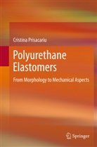 Sergiu Coseri, Cristina Prisacariu, Elena Scortanu - Polyurethane Elastomers