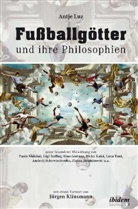 Antje Luz - Fußballgötter und ihre Philosophien