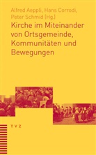 Alfred Aeppli, Hans Corrodi, Peter Schmid - Kirche im Miteinander von Ortsgemeinde, Kommunitäten und Bewegungen