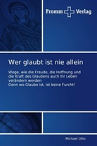 Michael Otto - Wer glaubt ist nie allein