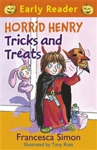 Simon Francesca, Tony Ross, Francesca Simon, Tony Ross - Horrid Henry Tricks and Treats
