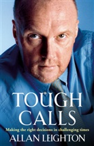 Allan Leighton - Tough Calls