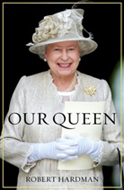 Robert Hardman, Ian Jones - Our Queen