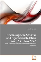 Carolin Taruttis - Dramaturgische Struktur und Figurenkonstellation von  P.S. I Love You