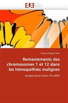 Khac-F, Florence Nguyen Khac - Remaniements des chromosomes 1 et
