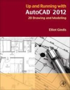 Elliot Gindis - Up and Running With Autocad 2012