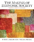 Robert Heilbroner, Robert L. Heilbroner, William Milberg - Making of the Economic Society, The