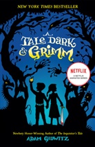 Hugh D'Andrade, Adam Gidwitz, Dan Santat, Hugh D'Andrade, Dan Santat - A Tale Dark and Grimm