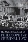John Deigh, John (EDT)/ Dolinko Deigh, John; Dolinko Deigh, David Dolinko, John Deigh, Deigh John... - Oxford Handbook of the Philosophy of the Criminal Law