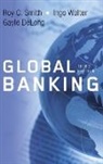 Gayle DeLong, DeLong Gayle, Roy C. Smith, Roy C./ Walter Smith, Smith Roy C., Ingo Walter... - Global Banking
