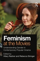 Hilary Radner, Hilary (University of Otago Radner, Hilary Stringer Radner, Hilary Radner, Rebecca Stringer - Feminism At the Movies