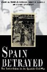 Mary Habeck, Ronald Radosh, Ronald (EDT)/ Habeck Radosh, Ronald Habeck Radosh, Grigory Sevostianov, Mary Habeck... - Spain Betrayed