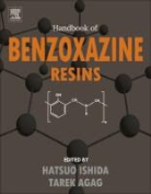 Hatsuo (Department of Macromolecular Scien Ishida, Hatsuo (EDT)/ Agag Ishida, Hatsuo Agag Ishida, Tarek Agag, Tarek (Elastomer Adhesives &amp; Coatings Technologies (EACT) Agag, Hatsuo Ishida... - Handbook of Benzoxazine Resins