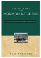 Ross Anderson, Ross J. Anderson - Understanding Your Mormon Neighbor