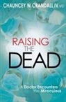 Crandall, Chauncey Crandall, Chauncey W. Crandall, Dr. Chauncey Crandall - Raising the Dead