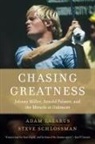 Adam Lazarus, Adam/ Schlossman Lazarus, Steve Schlossman - Chasing Greatness