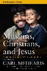 Carl Medearis - Muslims, Christians, and Jesus: Gaining Understanding and Building Relationships