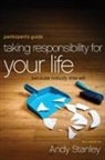 Andy Stanley - Taking Responsibility for Your Life