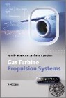 Belobaba Peter, Cooper Jonathan, Roy Langton, Roy Macisaac Langton, Langton Roy, B MacIsaac... - Gas Turbine Propulsion Systems