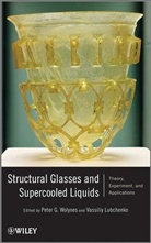 Vassiliy Lubchenko, Lubchenko Vassiliy, P Wolynes, P. Wolynes, Peter Wolynes, Peter G Wolynes... - STRUCTURAL GLASSES AND SUPERCOOLED