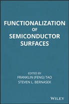 Bernasek, Steven Bernasek, Steven L. Bernasek, Steven Tao Bernasek, Tao, F Tao... - FUNCTIONALIZATION OF SEMICONDUCTOR