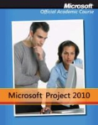 Microsoft Official Academic Course, MOAC (Microsoft Official Academic Course, Not Available (NA), Bryan Gambrel - Microsoft Project 2010