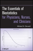 Chernick, Michael R Chernick, Michael R. Chernick, Michael R. (Lankenau Institute for Medic Chernick, MR Chernick, CHERNICK MICHAEL R - Essentials of Biostatistics for Physicians, Nurses, and Clinicians