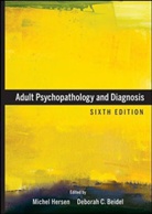 Michael Ed Hersen, Michael Ed. Hersen, Michel Hersen, Michel Beidel Hersen, Michel/ Beidel Hersen, HERSEN MICHEL BEIDEL DEBORAH C... - Adult Psychopathology and Diagnosis