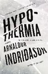 Arnaldur Indridason, Arnaldur/ Cribb Indridason - Hypothermia
