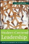 Andy Hargreaves, Robinson, V Robinson, Vivane Robinson, Vivane Hargreaves Robinson, Viviane Robinson... - Student-Centered Leadership