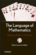 Rober L. Baber, Robert L Baber, Robert L. Baber, Robert Laurence Baber - Language of Mathematics