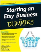 Allison Shoup Consumer Dummies Strine, Kate Shoup, Strine, Allison Strine - Starting an Etsy Business for Dummies