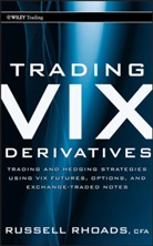 Rhoads, R Rhoads, Russell Rhoads, Rhoads Russell - Trading VIX Derivatives