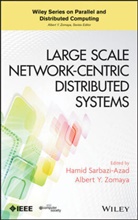 Sarbazi-Azad, H Sarbazi-Azad, H. Sarbazi-Azad, Hamid Sarbazi-Azad, Hamid (Sharif University of Technolo Sarbazi-Azad, Hamid Zomaya Sarbazi-Azad... - LARGE SCALE NETWORK CENTRIC DISTRI
