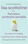 Lisa Scottoline, Francesca Serritella - My Nest Isn't Empty, It Just Has More Closet Space