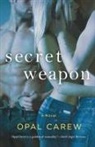 Opal Carew - Secret Weapon