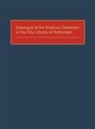 Gemeentebibliotheek Rotterdam, Lsi - Catalogue of the Erasmus Collection in the City Library of Rotterdam