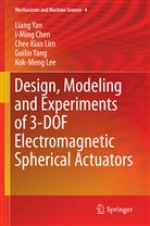 I. -M. Chen, I-Min Chen, I-Ming Chen, Kok-Meng Lee, C. -K. Lim, Chee Kian Lim... - Design, Modeling and Experiments of 3-DOF Electromagnetic Spherical Actuators
