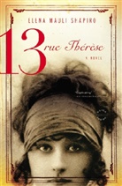 Elena Mauli Shapiro - 13, Rue Therese