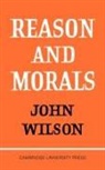 WILSON, John Wilson, Leslie Wilson - Reason and Morals