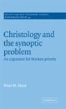 Peter M. Head - Christology and the Synoptic Problem