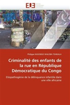 Kasongo maloba tshik, Philippe KASONGO MALOBA TSHIKALA, Kasongo Maloba Tshikala-P - Criminalite des enfants de la rue